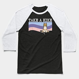 Take A Hike Shetland Sheepdog Graphic Hiking Baseball T-Shirt